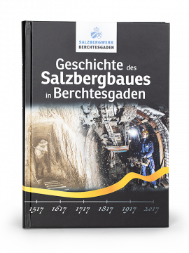 Chronik "Geschichte des Salzbergbaues in Berchtesgaden"